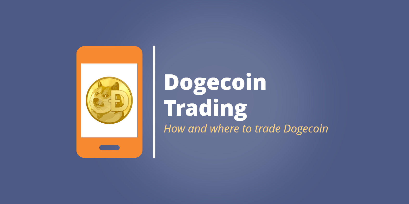 Dogecoin Trading in 2022: How to Get a Doge 🐕 in Your Pocket - Commodity.com