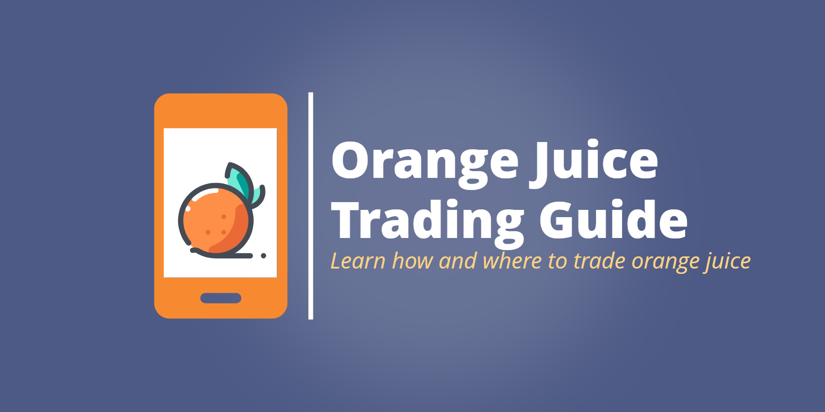 Orange Juice Trading In 2020: How & Where To Buy In ...